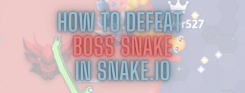 How to Defeat the Boss Snake in Snake.io
