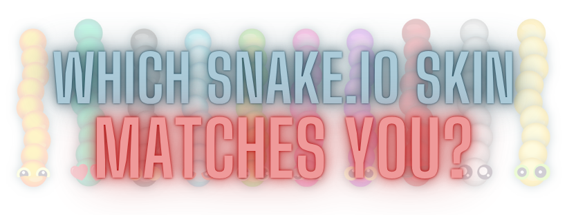 Which Snake.io Skin Matches Your Personality?