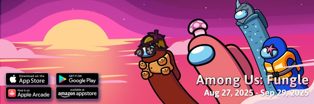 Snake.io September 2025 Live Event: Snake x Among Us: Fungle 1 Among Us: Fungle
Aug 27, 2025 - Sep 29, 2025