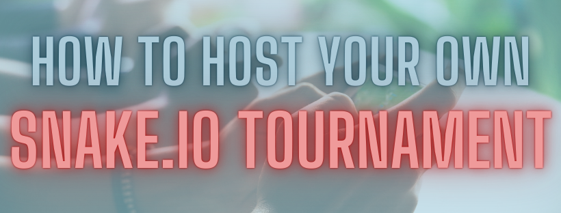 How to Host Your Own Snake.io Tournament with Friends