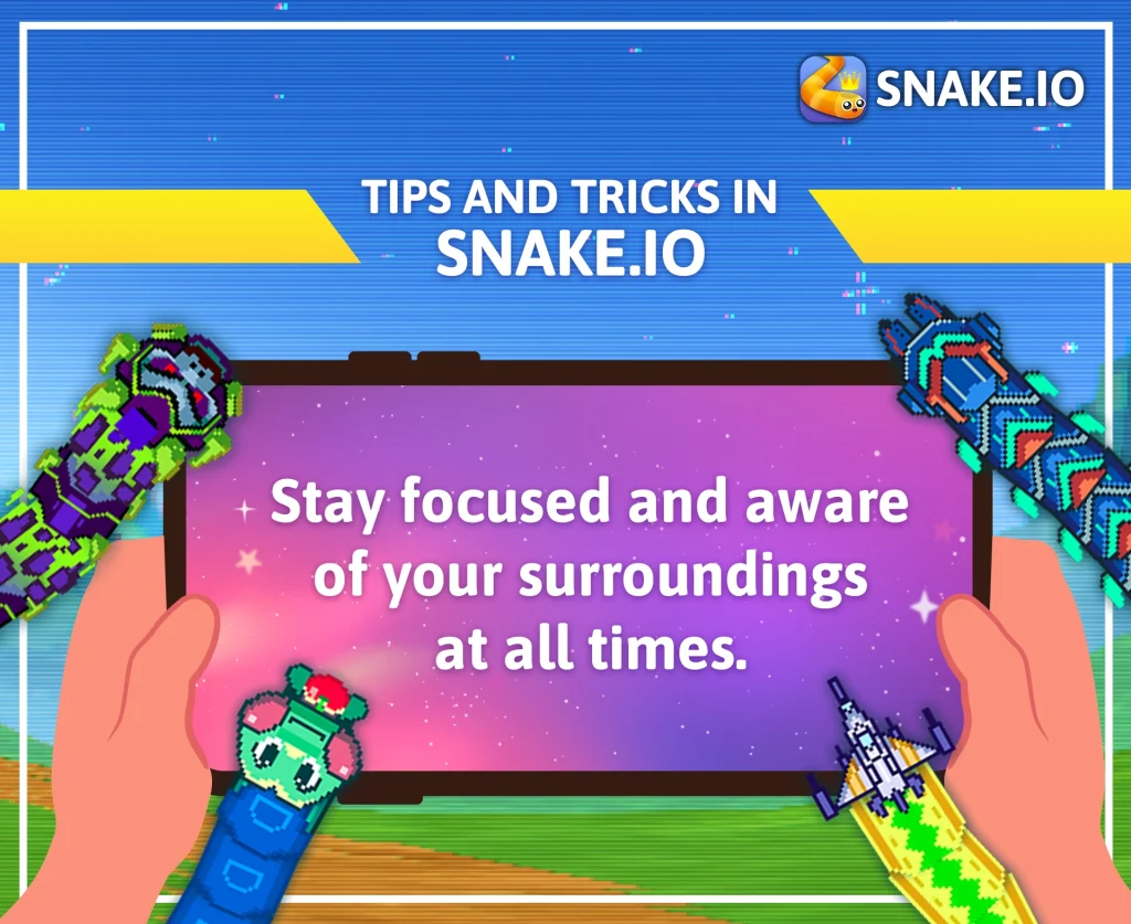 snake.io tips and tricks 7 stay focus and aware of your surroundings at all times