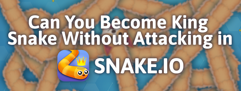 Can You Become King Snake Without Attacking Other Players in Snake.io?